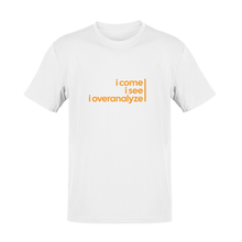 Tricou I come I see I overanalyze