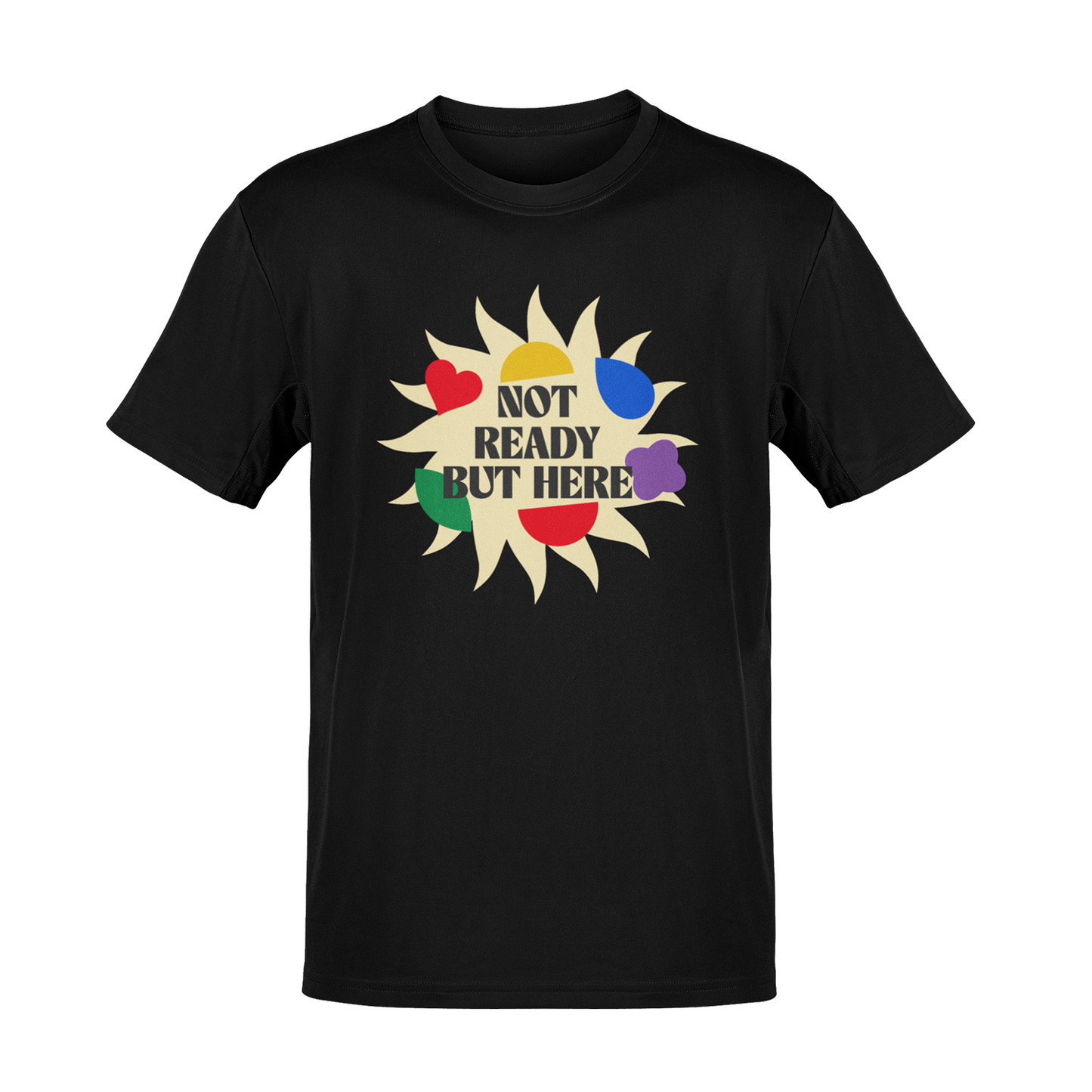 Tricou Not Ready But Here