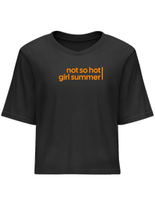 Tricou Crop Top Not So Hot Girl Summer