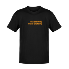 Tricou Less Drama More Protein