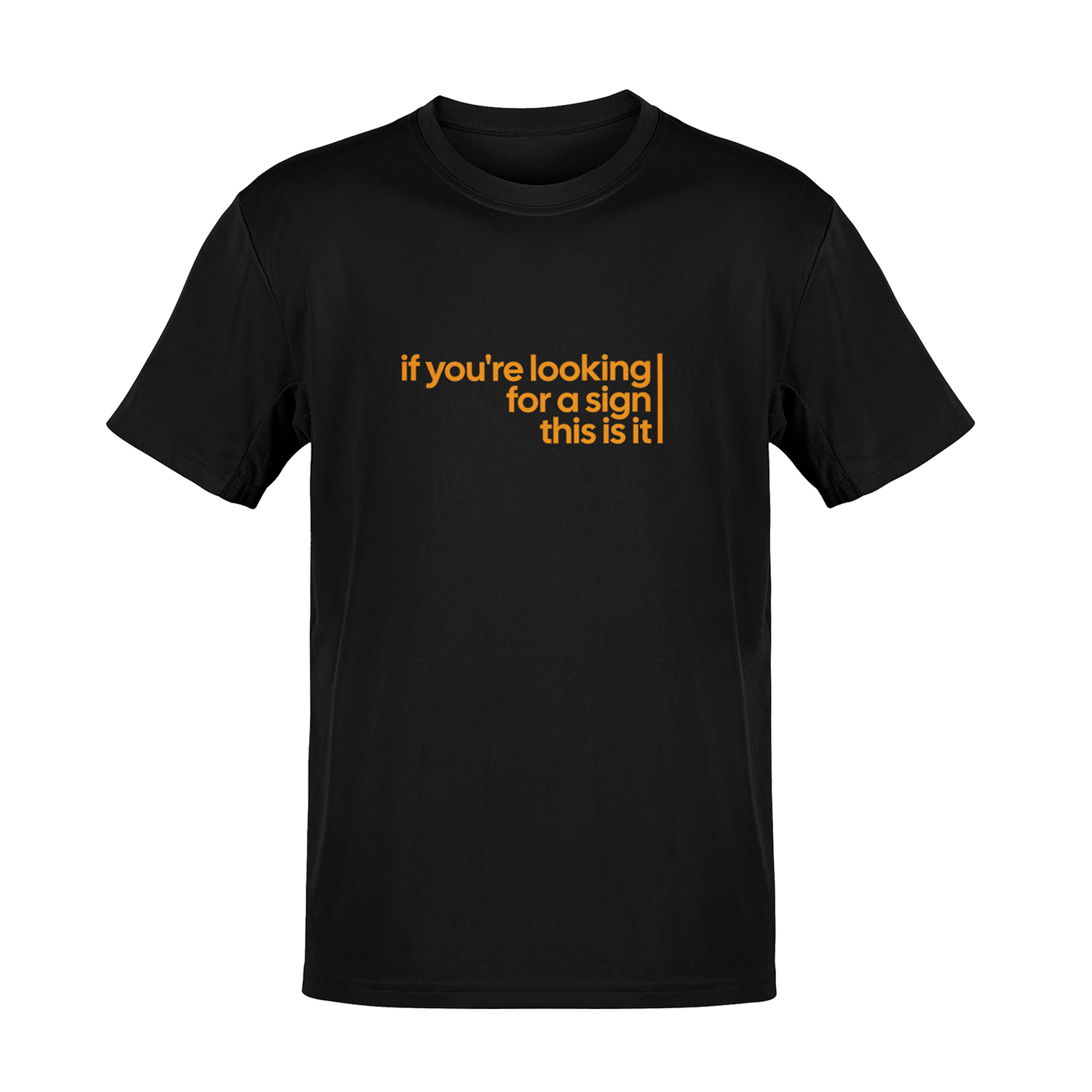 Tricou If You're Looking For a Sign
